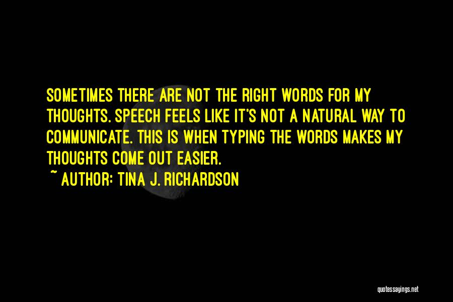 My Thoughts Are Quotes By Tina J. Richardson