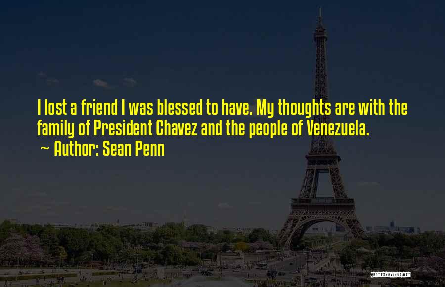 My Thoughts Are With You And Your Family Quotes By Sean Penn