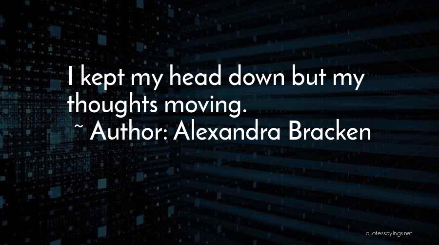 My Thoughts Quotes By Alexandra Bracken