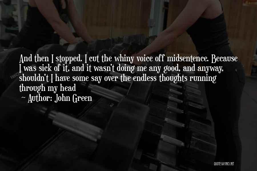 My Thoughts Quotes By John Green