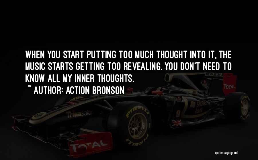 My Thoughts You Quotes By Action Bronson