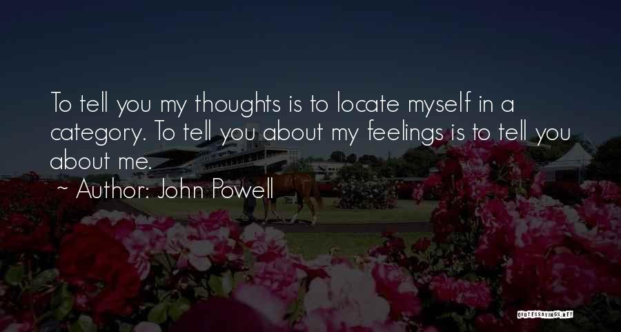 My Thoughts You Quotes By John Powell