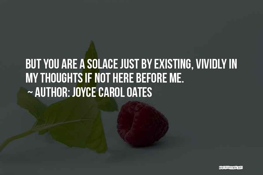 My Thoughts You Quotes By Joyce Carol Oates