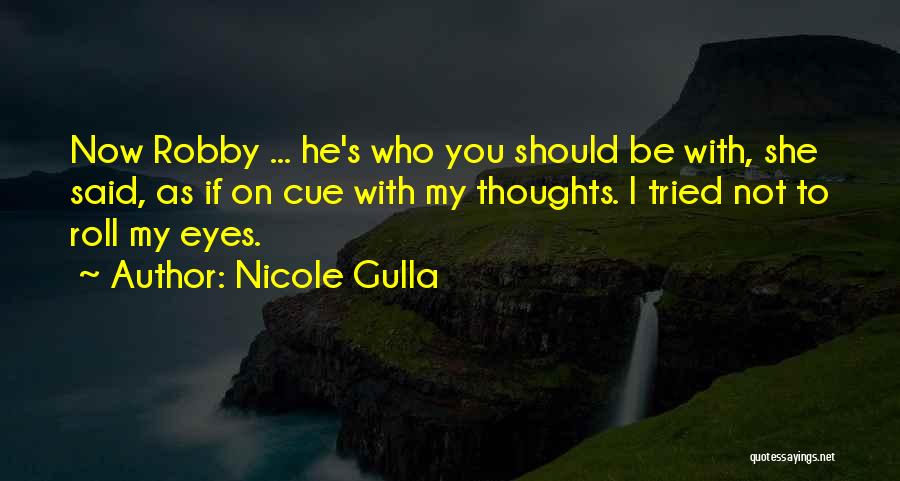 My Thoughts You Quotes By Nicole Gulla