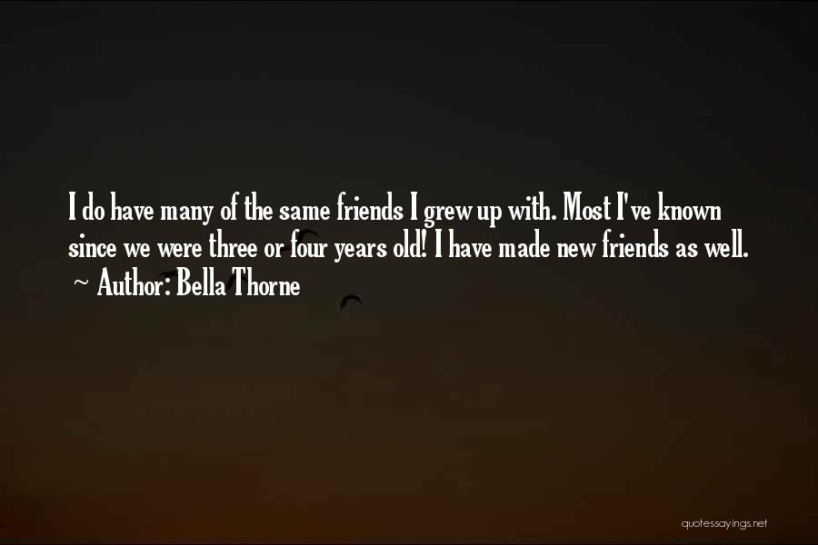 My Three Best Friends Quotes By Bella Thorne