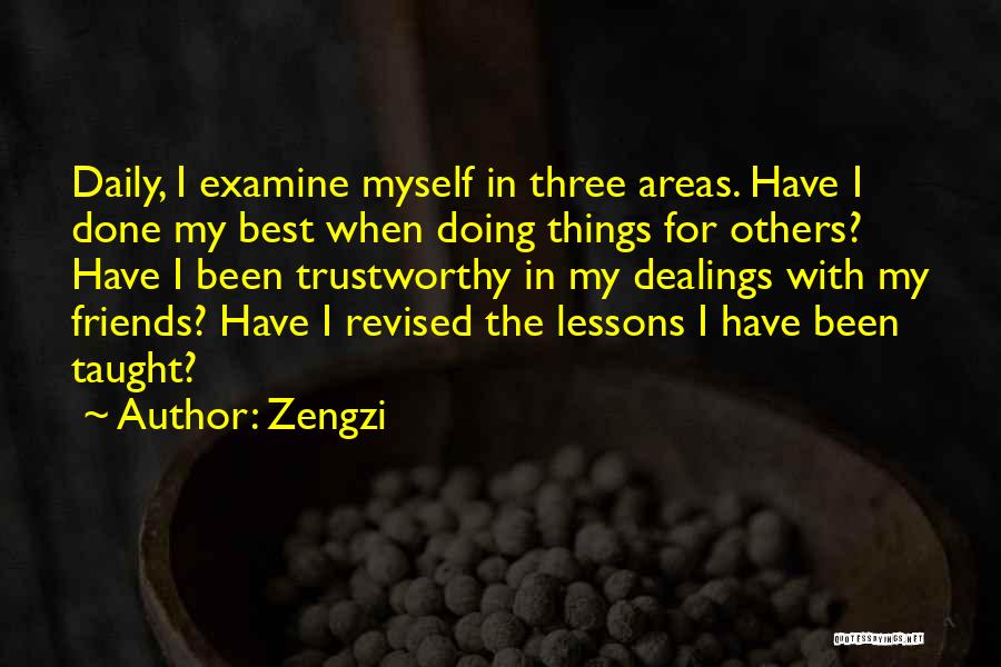 My Three Best Friends Quotes By Zengzi