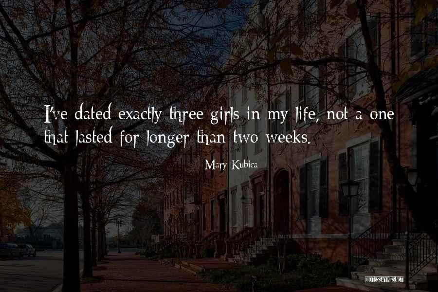 My Three Girls Quotes By Mary Kubica My Three Girls Quotes By Mary Kubica