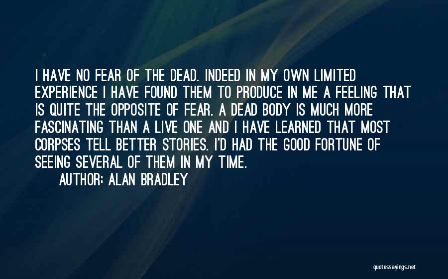 My Time Is Limited Quotes By Alan Bradley