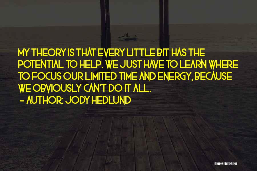 My Time Is Limited Quotes By Jody Hedlund