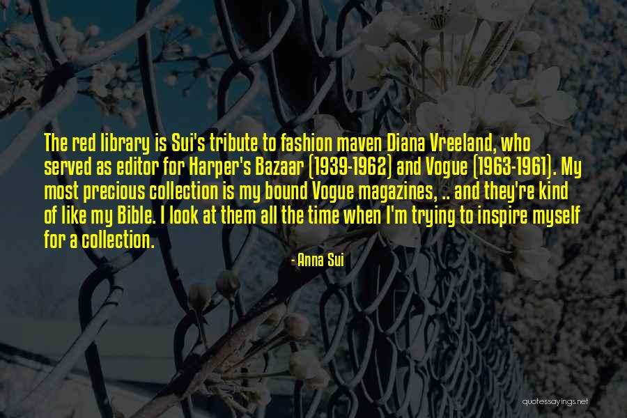 My Time Is Precious Quotes By Anna Sui