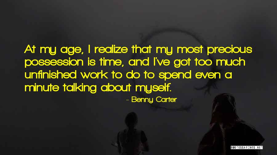 My Time Is Precious Quotes By Benny Carter