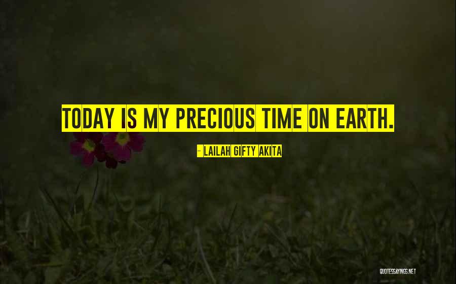 My Time Is Precious Quotes By Lailah Gifty Akita