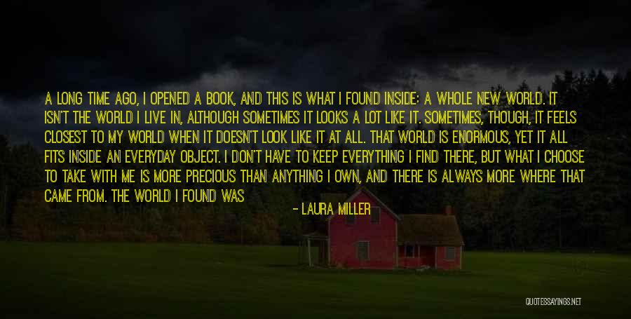 My Time Is Precious Quotes By Laura Miller