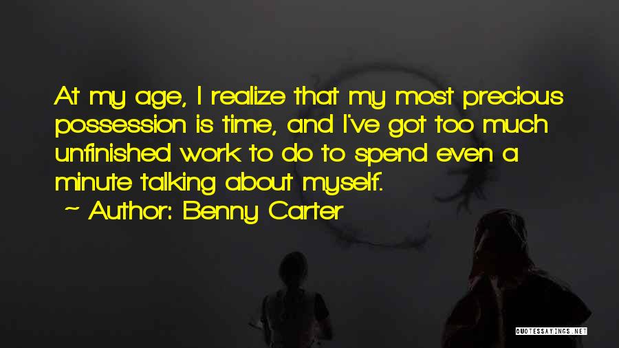 My Time Precious Quotes By Benny Carter