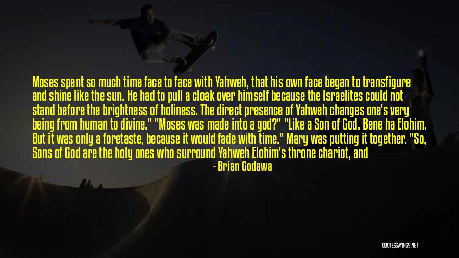 My Time To Shine Quotes By Brian Godawa