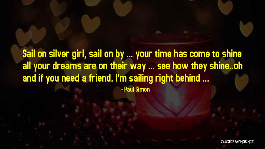 My Time To Shine Quotes By Paul Simon