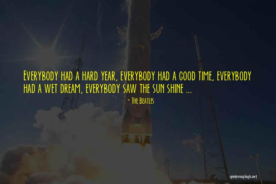 My Time To Shine Quotes By The Beatles My Time To Shine Quotes By The Beatles