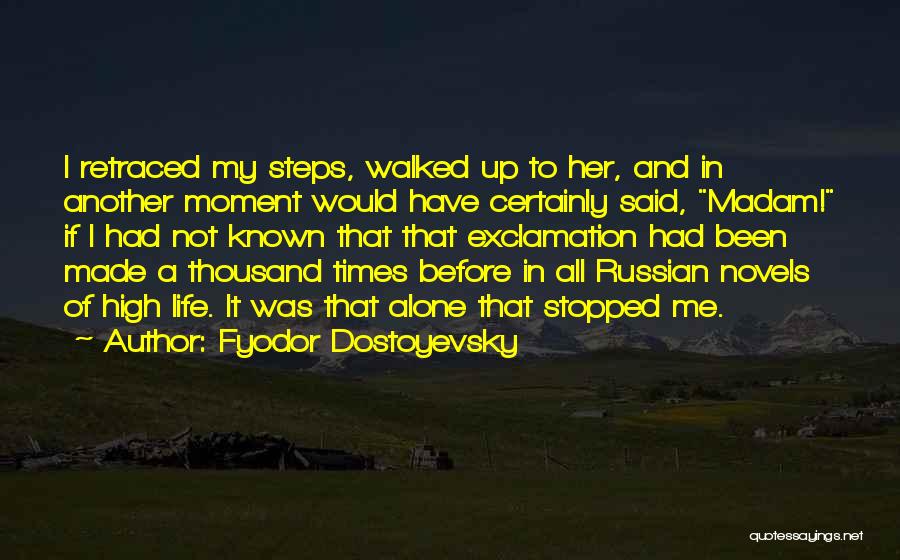 My Times Quotes By Fyodor Dostoyevsky