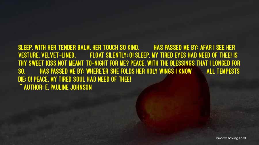 My Touch Quotes By E. Pauline Johnson