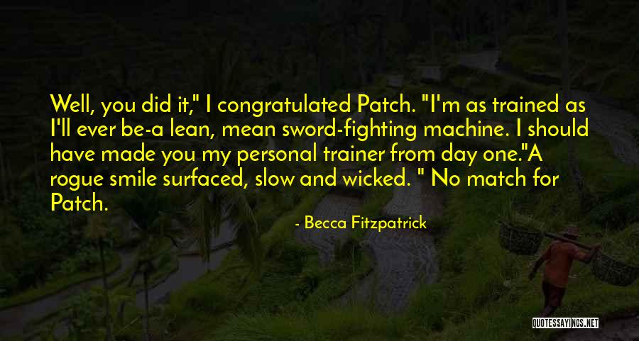 My Trainer Quotes By Becca Fitzpatrick My Trainer Quotes By Becca Fitzpatrick