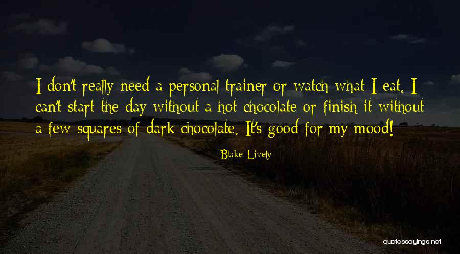 My Trainer Quotes By Blake Lively