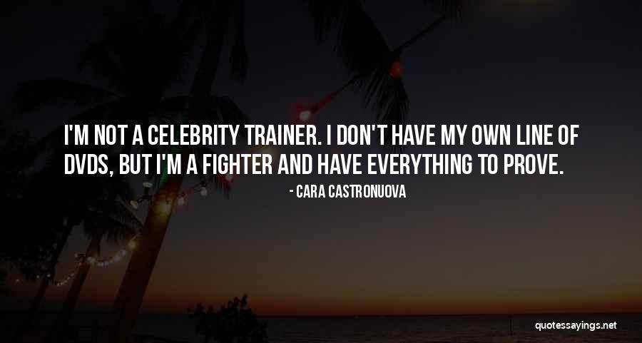 My Trainer Quotes By Cara Castronuova