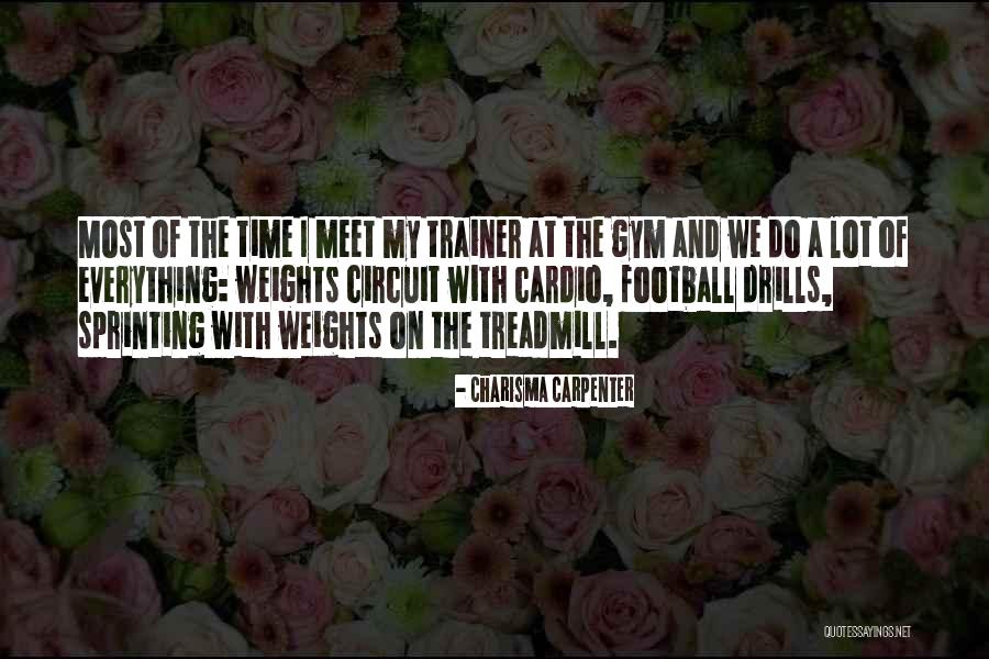 My Trainer Quotes By Charisma Carpenter My Trainer Quotes By Charisma Carpenter