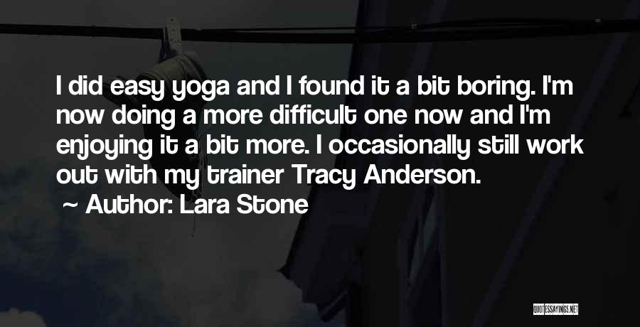 My Trainer Quotes By Lara Stone