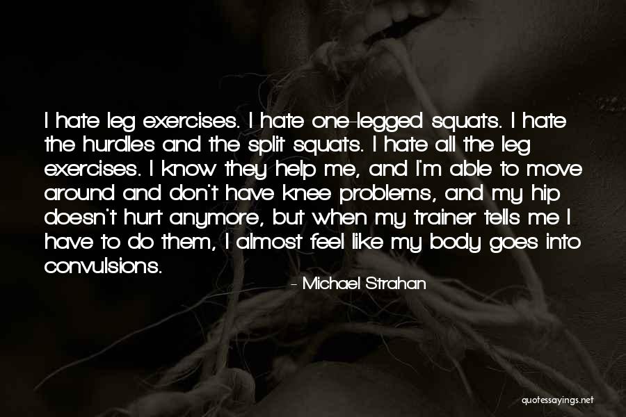 My Trainer Quotes By Michael Strahan My Trainer Quotes By Michael Strahan
