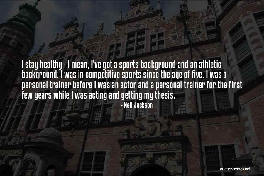 My Trainer Quotes By Neil Jackson