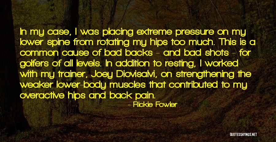 My Trainer Quotes By Rickie Fowler My Trainer Quotes By Rickie Fowler