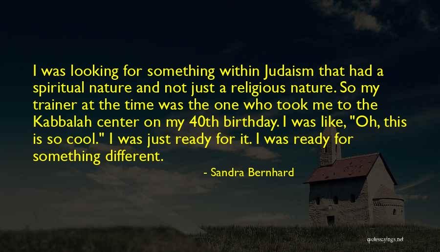 My Trainer Quotes By Sandra Bernhard My Trainer Quotes By Sandra Bernhard