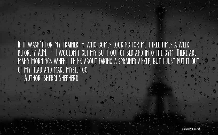 My Trainer Quotes By Sherri Shepherd