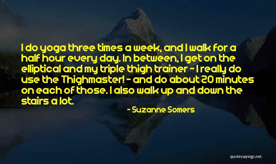 My Trainer Quotes By Suzanne Somers