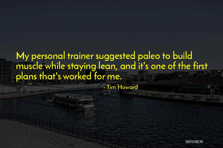 My Trainer Quotes By Tim Howard