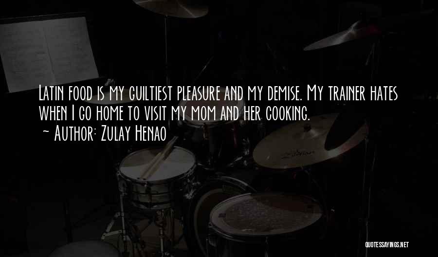 My Trainer Quotes By Zulay Henao