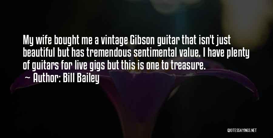My Treasure Quotes By Bill Bailey