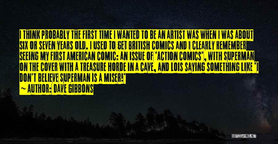 My Treasure Quotes By Dave Gibbons
