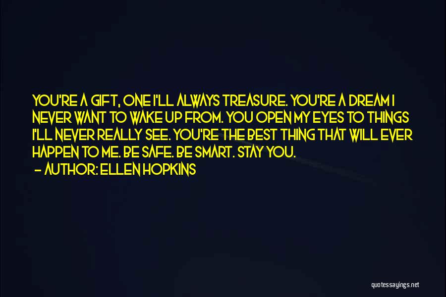 My Treasure Quotes By Ellen Hopkins