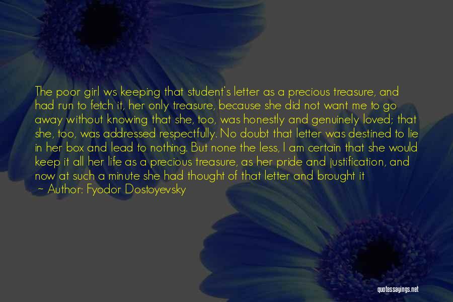 My Treasure Quotes By Fyodor Dostoyevsky