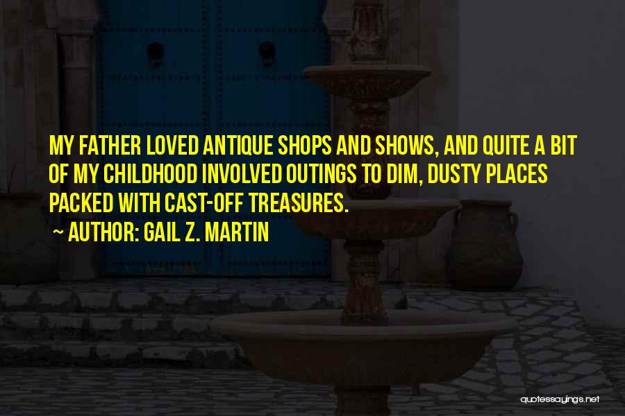 My Treasures Quotes By Gail Z. Martin