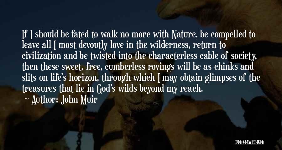 My Treasures Quotes By John Muir