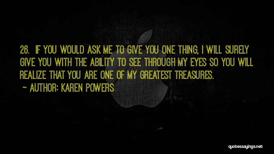 My Treasures Quotes By Karen Powers