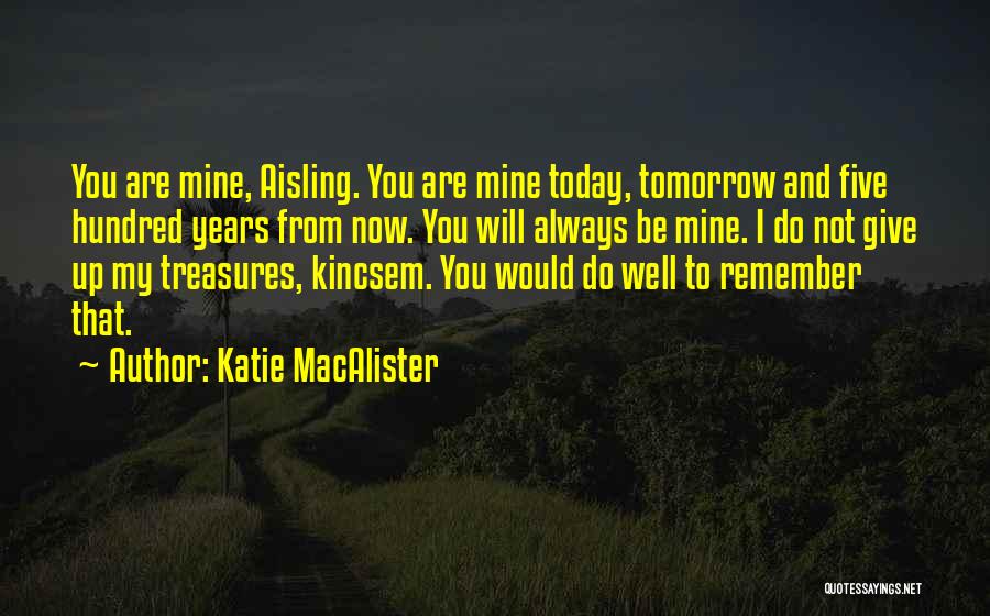 My Treasures Quotes By Katie MacAlister