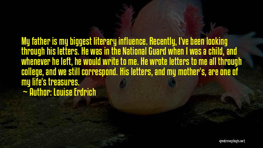 My Treasures Quotes By Louise Erdrich