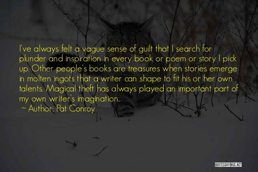 My Treasures Quotes By Pat Conroy