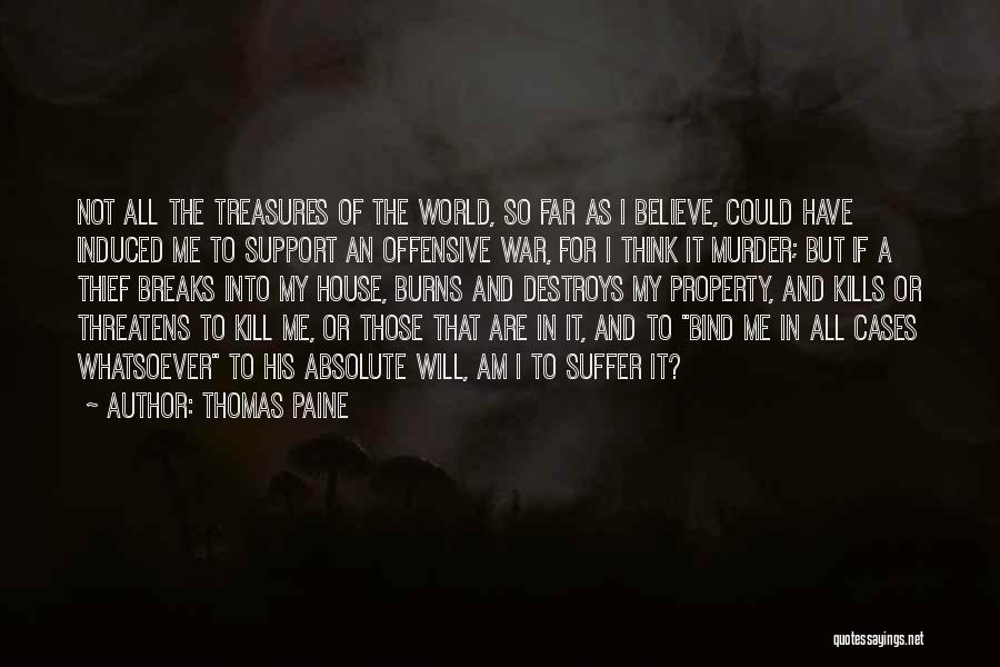 My Treasures Quotes By Thomas Paine