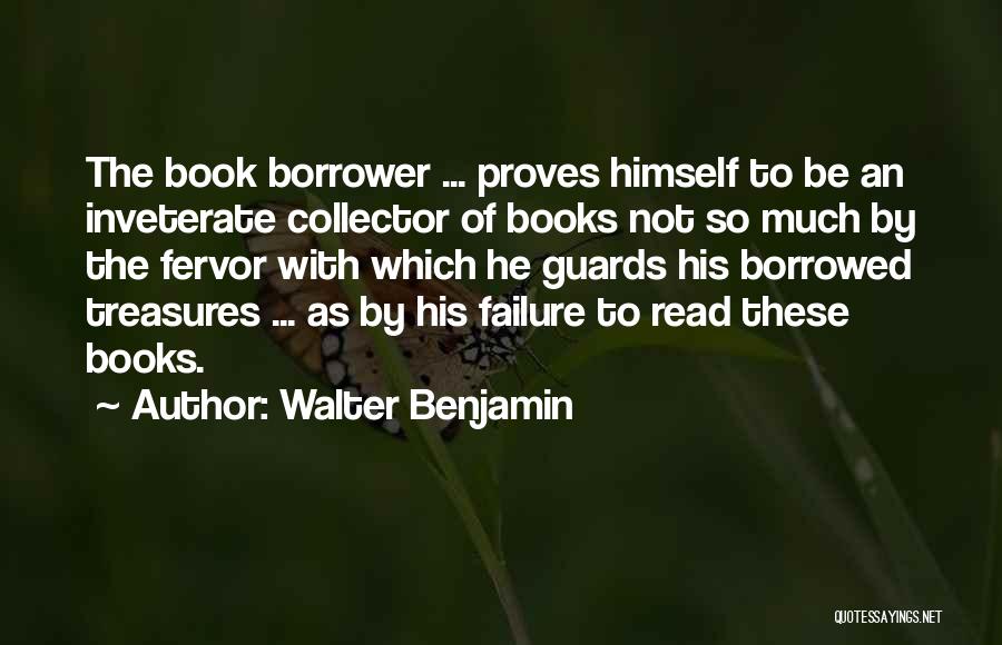 My Treasures Quotes By Walter Benjamin