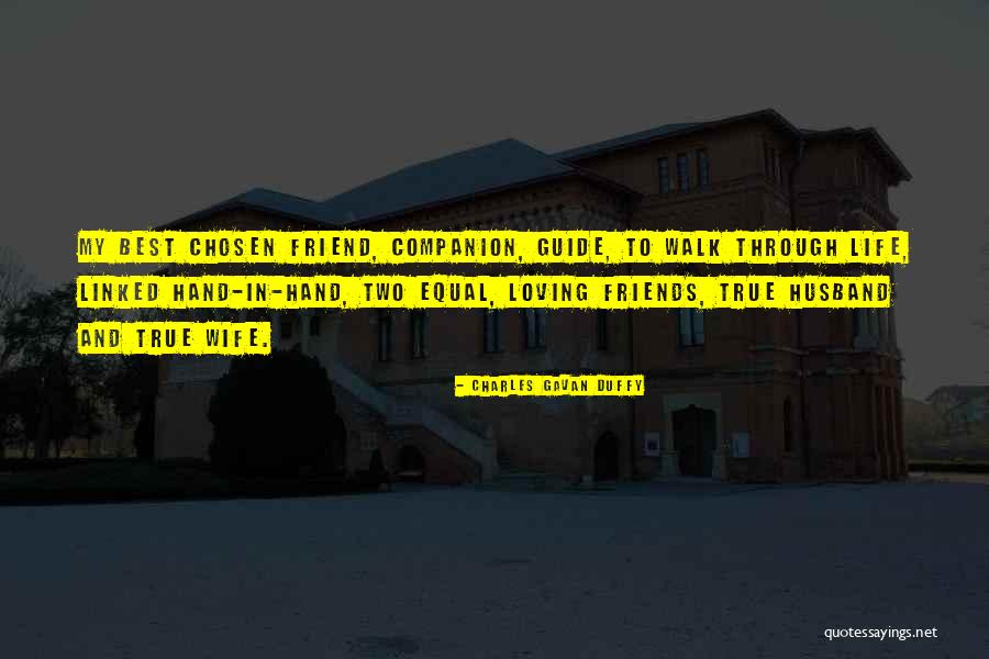 My True Friends Quotes By Charles Gavan Duffy My True Friends Quotes By Charles Gavan Duffy