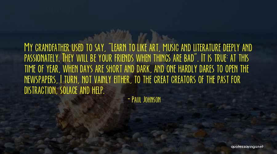 My True Friends Quotes By Paul Johnson My True Friends Quotes By Paul Johnson